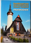 SANKTUARIUM MATKI BOŻEJ FATIMSKIEJ ZAKOPANE – KRZEPTÓWKI PRZEWODNIK