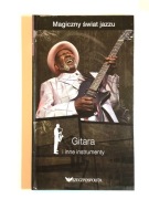 Magiczny świat Jazzu GITARA I INNE INSTRUMENTY