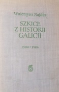 Szkice z historii Galicji 1900-1904