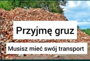 Gruz cegły po remoncie, przyjmę za darmo płytki kamienie beton 