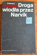 Droga Wiodła Przez Narwik - Ksawery Pruszyński 1984r PIW