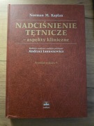 Norman M. Kaplan Nadciśnienie tętnicze - aspekty kliniczne
