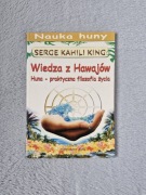 Wiedza z Hawajów Serge Kahili King 
