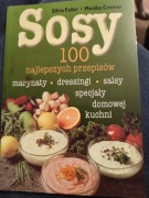 Sos 100 najlepszych przepisów marynaty, dressingi, salsy, 