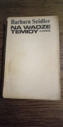 Na wadze Temidy. Barbara Seidler