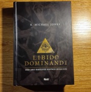 E. Michael Jones - Libido Dominandi - Sex jako narzędzie kontroli 