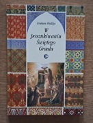 W POSZUKIWANIU ŚWIĘTEGO GRAALA - GRAHAM PHILLIPS