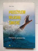 Książka PRZEŻYŁEM WŁASNĄ ŚMIERĆ Pamiętnik grzesznika - JAN ZAC