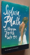Sylvia Plath w Nowym Jorku lato 1953 – E. Winder