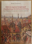 Historia wypraw krzyżowych t1. Muzułmańska anarchia