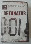 Detonator - Kathrin Lange - kryminał thriller sensacja