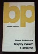 Między życiem a śmiercią.