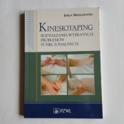 Kinesiotaping rozwiązania wybranych problemów funkcjonalnych Mikołajewska