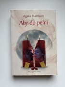 Książka Aby do pełni Agata Harrison