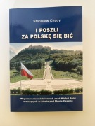 Stanisław Chudy - I poszli za Polskę się bić