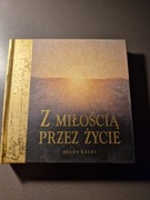 Z MIŁOŚCIĄ PRZEZ ŻYCIE Helen Exley