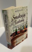 Smakując Toskanię. apetyczna podróż po magicznych, włoskich zakątkach