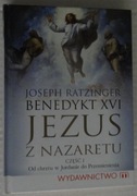 Jezus z Nazaretu. Część I. Od chrztu w Jordanie do Przemienienia.