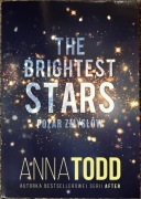 The Brightest Stars - Pożar Zmysłów Anna Todd