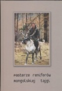Pasterze reniferów mongolskiej tajgi Szamanizm J. Wasilewski