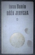 Iwan Bunin Róża Jerycha Opowiadania i szkice