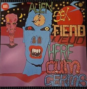 ALIEN SEX FIEND - HERE CUM GERMS - WINYL