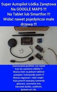 Łódka Zanętowa Autopilot GPS APM na tablet Google Maps + alarm akumulatora 