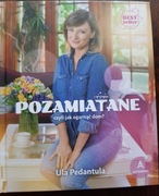 Pozamiatane, czyli jak ogarnąć dom. Ula Pedantula