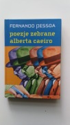 POEZJE ZEBRANE ALBERTA CAEIRO  Fernando Pessoa