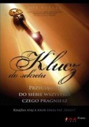 Klucz do sekretu Przyciągnik do siebie wszystko, czego pragniesz