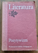 POZYTYWIZM Literatura Wydanie Pierwsze – Tadeusz Bujnicki 1989 WSiP