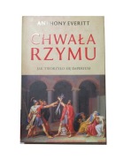 Chwała Rzymu Anthony Everitt