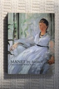 Manet by himself - J. Wilson-Bareau