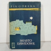 Miasto Dawidowe. Pia Górska