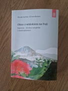 Okno z widokiem na Fuji. Japonia - kraina szeptów i niedomówień D. Giordano