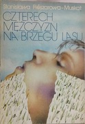 Czterech mężczyzn na skraju lasu. Stanisława Fleszerowa- Muskat.