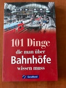 101 Dinge die man über Bahnhöfe wissen muss Ciekawostki Kolejowe
