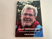 Tom De Winter 60 lat doświadczenia przeżywania i przekazywania