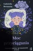 Moc przyciągania. Zamanifestuj wymarzone życie Książka