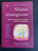 Alianse strategiczne. Sztuka zdobywania korzyści poprzez współpracę