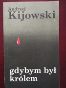 Gdybym był królem  Andrzej Kijowski