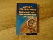 CMENTARZYSKO BEZIMIENNYCH STATKÓW  Arturo Perez-Reverte