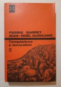 Pierre Barret, Jean-Noel Gurgand Templariusz z Jeruzalem 1984r wyd1