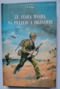 Ze stara wiara na Peleliu i Okinawie- E.B. Sledge