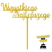 TOPPER NA TORT WSZYSTKIEGO NAJLEPSZEGO - Złoty