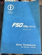 FSO 125p 1,3/1,5 MC-ML-MS Dane Techniczne 1984r. Oryginał UNIKAT Zabytek!