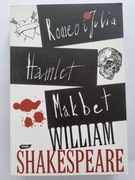 William Shakespeare - Romeo i Julia / Hamlet / Makbet