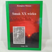 Smak XX wieku. Remigiusz Matyjas