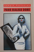 LONGIN PASTUSIAK - PANIE BIAŁEGO DOMU
