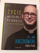 Życie na pełnej petardzie ks. Jan Kaczkowski